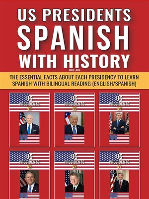 cover image of US Presidents--Spanish with History